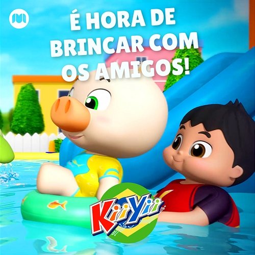 É hora de brincar com os amigos! KiiYii em Português