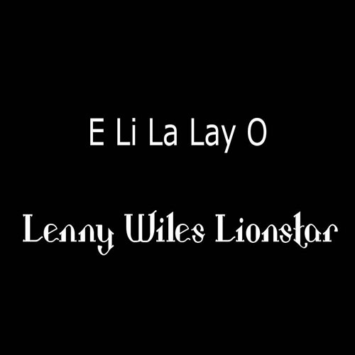 E Li La Lay O Lenny Wiles Lionstar