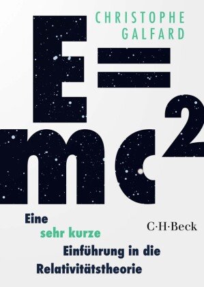 E=mc2 - Eine sehr kurze Einführung in die Relativitätstheorie Beck