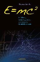 E=mc2 - Einführung in die allgemeine und spezielle Relativitätstheorie Buhrke Thomas