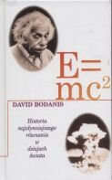E=mc2 Historia najsłynniejszego równania w dziejach świata Bodanis Davis