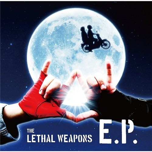E.P. THE LETHAL WEAPONS