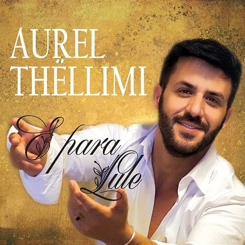 E para lule Aurel Thellimi