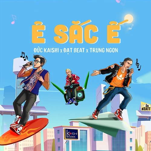 Ê Sắc Ế Đức Kaishi, Đạt Beat & Trung Ngon