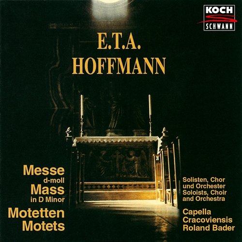 E.T.A. Hoffmann: Mass in D Minor; Canzoni per 4 voci alla Capella Capella Cracoviensis, Roland Bader
