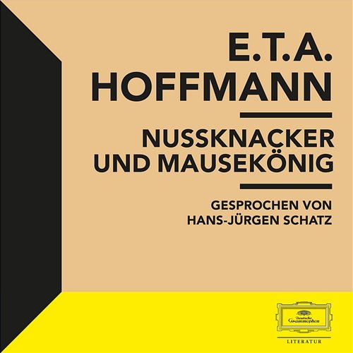 E.T.A. Hoffmann: Nussknacker und Mausekönig E.T.A. Hoffmann, Hans-Jürgen Schatz