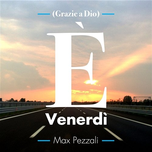 È Venerdì Max Pezzali