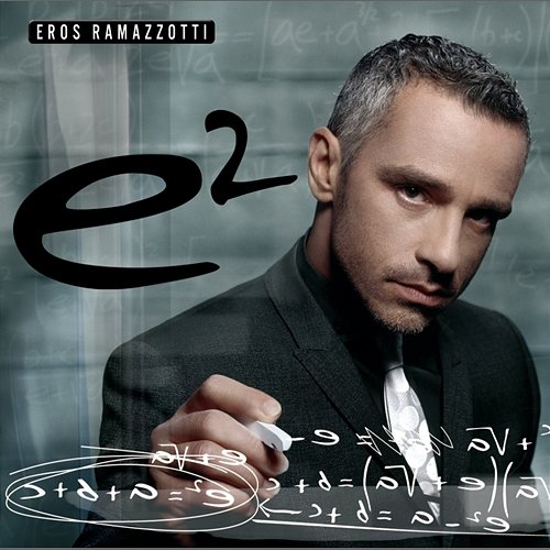 E2 Eros Ramazzotti