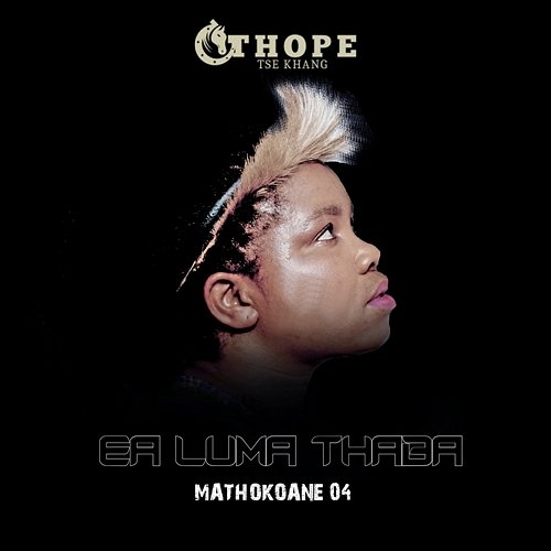 Ea Luma Thaba Mathokoane 04 Thope Tse Khang