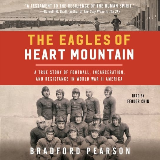 Eagles of Heart Mountain Pearson Bradford