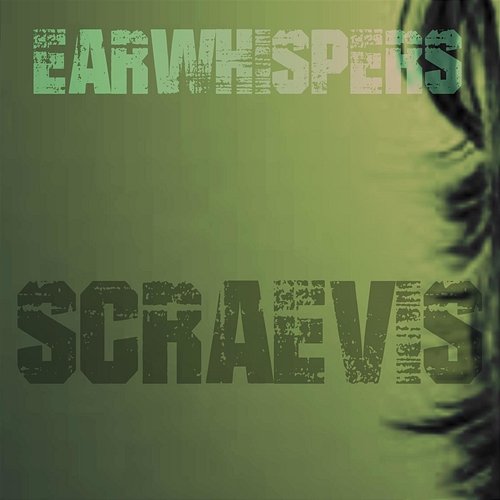 Ear Whispers Scraevis