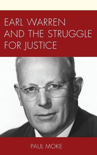 Earl Warren and the Struggle for Justice Moke Paul