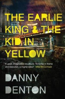 Earlie King & the Kid in Yellow Denton Danny