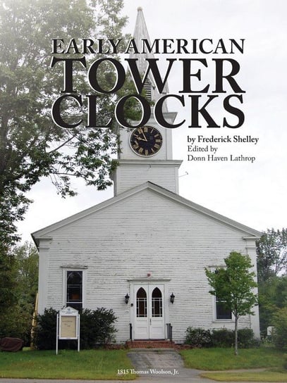 Early American Tower Clocks Shelley Frederick Morris