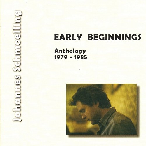 Early Beginnings (anthology 1979-85) Schmoelling Johannes