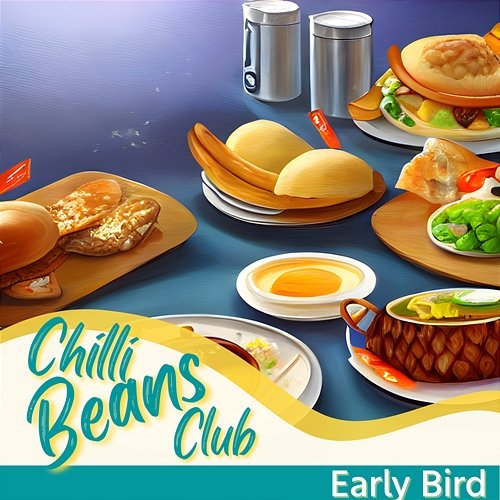 Early Bird Chilli Beans Club