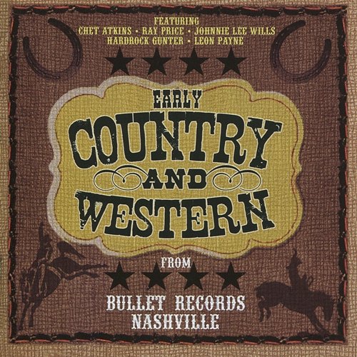 Early Country and Western from Bullet Records of Nashville Various Artists