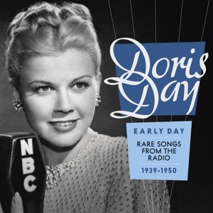Early Day:Rare Songs From the Radio 1939-1950 Day Doris