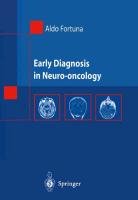 Early Diagnosis in Neuro-oncology Fortuna Aldo