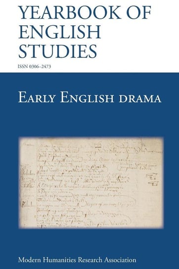 Early English Drama (Yearbook of English Studies (43) 2013) Modern Humanities Research