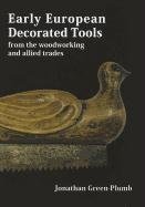 Early European Decorated Tools Green-Plumb Jonathan