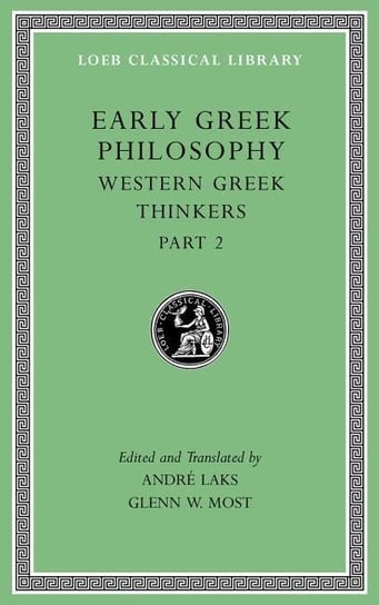 Early Greek Philosophy, Volume V Laks Andre