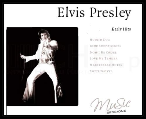 Early Hits Presley Elvis