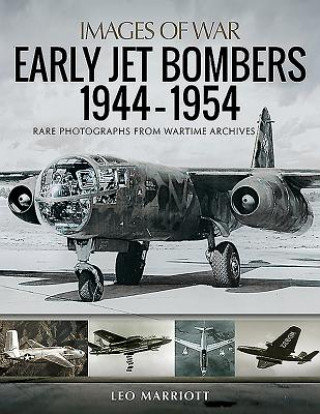 Early Jet Bombers 1944-1954 Marriott Leo