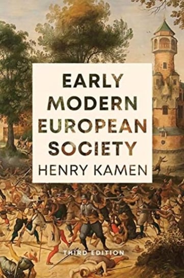Early Modern European Society, Third Edition Kamen Henry