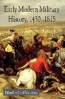 Early Modern Military History, 1450-1815 Mortimer G.