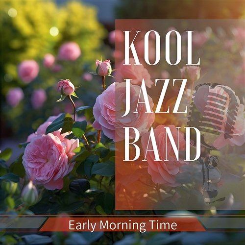 Early Morning Time Kool Jazz Band