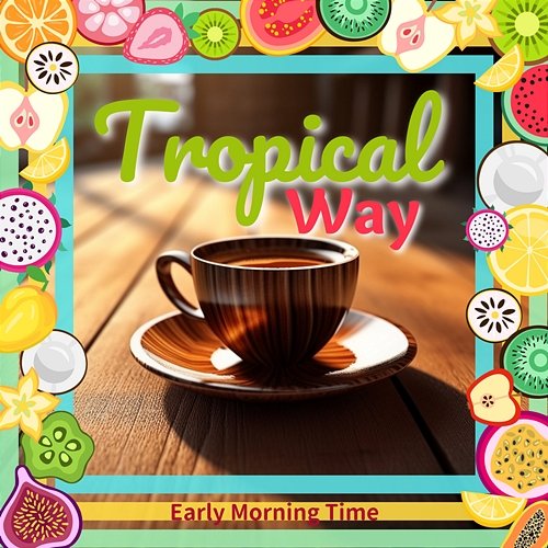 Early Morning Time Tropical Way