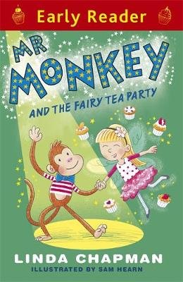Early Reader: Mr Monkey and the Fairy Tea Party Linda Chapman