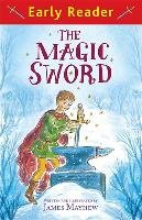 Early Reader: The Magic Sword Mayhew James