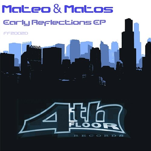 Early Reflections EP Mateo & Matos