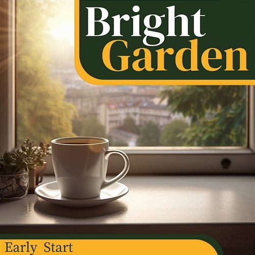 Early Start Bright Garden