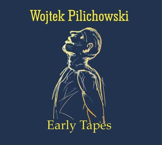 Early Tapes Pilichowski Wojciech