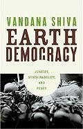 Earth Democracy: Justice, Sustainability, and Peace Shiva Vandana, Shiva Vandana Interviewee