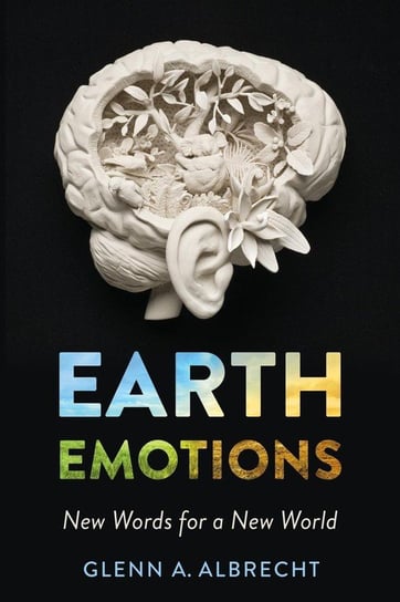 Earth Emotions Albrecht Glenn A