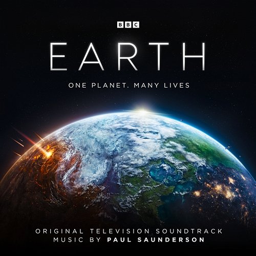 Earth: One Planet. Many Lives Paul Saunderson