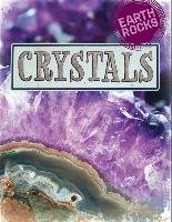 Earth Rocks: Crystals Spilsbury Richard