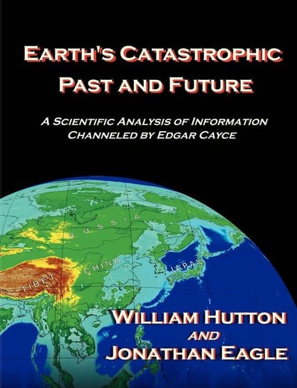 Earth's Catastrophic Past and Future Hutton William