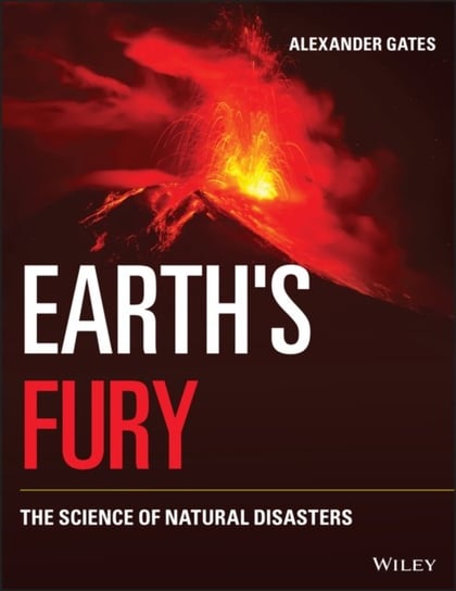 Earth's Fury: The Science of Natural Disasters John Wiley & Sons