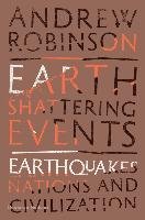 Earth-Shattering Events Robinson Andrew