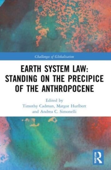 Earth System Law: Standing on the Precipice of the Anthropocene Opracowanie zbiorowe