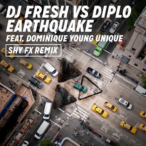 Earthquake (DJ Fresh vs. Diplo) DJ Fresh, Diplo feat. Dominique Young Unique