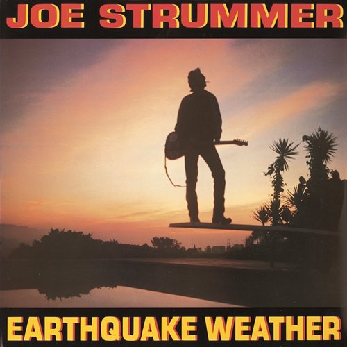 Earthquake Weather Joe Strummer