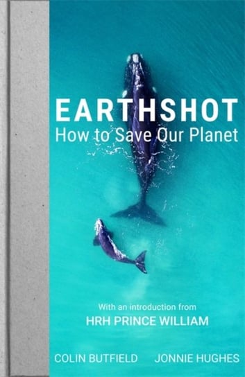 Earthshot: How to Save Our Planet Colin Butfield
