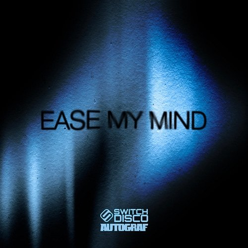 EASE MY MIND Autograf, Switch Disco