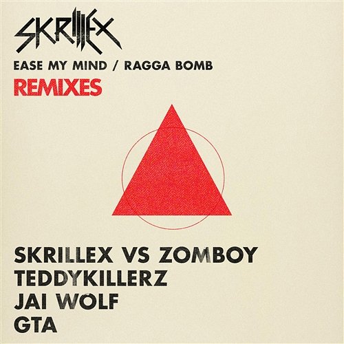 Ease My Mind v Ragga Bomb Remixes Skrillex